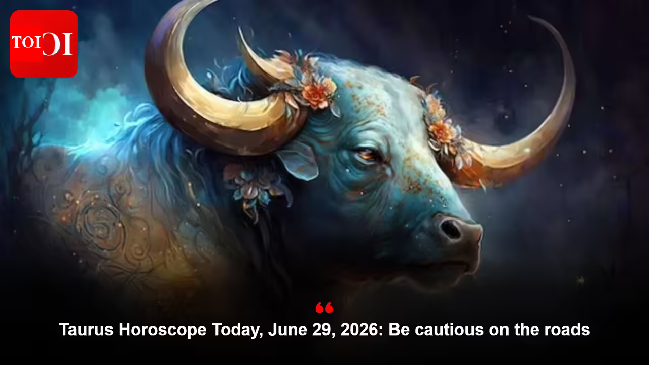 वृषभ राशिफल आज, 29 जून, 2026: सड़कों पर सावधान रहें